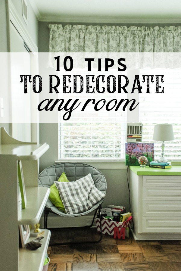 10 tips to redecorate any room in your house, these ideas will help you create a room you love. #redecorate #decoratingtips 