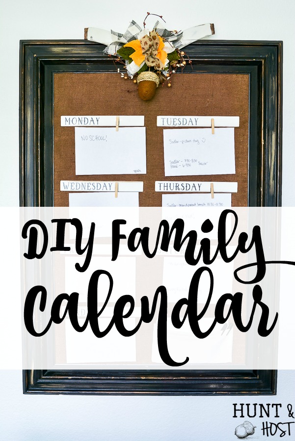 Make a DIY family calendar to keep your family schedule organized. A cute display for your kitchen or household command center to keep all your activities in one spot. #organizedfamily #familycalendar #scheduleidea #familyorder