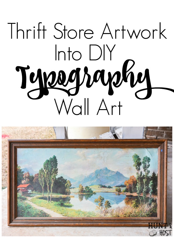 If you come across old artwork in thrift stores and wonder how you can re-purpose it, this is a great idea on how to switch up old art prints into modern DIY typography art. #thriftstorefind #DIYartwork #pctureframerepurpose #vintagestyle