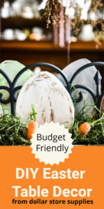 Budget Easter table centerpiece idea you can make with a few dollar store supplies and things you have at home for a sweet Easter table your family will enjoy. #eastertable #eatercraft #easterdecor