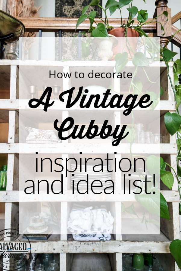 How to decorate a vintage cubby, including an idea list of what to decorate your vintage cubby with! These old sirting cabinets and storage units make for cozy decor that let you show of your favorite treasures and found items! #vintagedecor #howtodecorate #famhousedecoridea