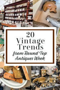 Vintage Trends from Round Top Antiques Week in Round Top, Texas. Come see what is hot in home decor and thrifted finds by shopping this massive, famous fleam market downin Texas. #trendalert #vintagedecor #warrenton