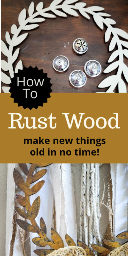 Learn how to rust wood or rust any surface with this amazing product and technique. Rust new things like wood and dollar store bells for gorgeous decor that feels old and vintage. You can make new things old with rust! #DIYdecor #rustychippy #rustfinish #painting technique #paintideas