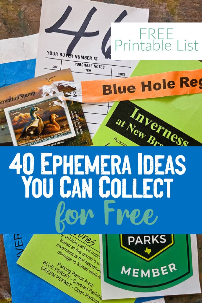 40 Ephemera ideas to collect for Free with printable list so you can keep your eyes open for all the fun junk journal supplies you can collect throughout your everyday adventures, you are passing tons of pretty, practical, memorable FREE items you can use in your junk or smash journal today!